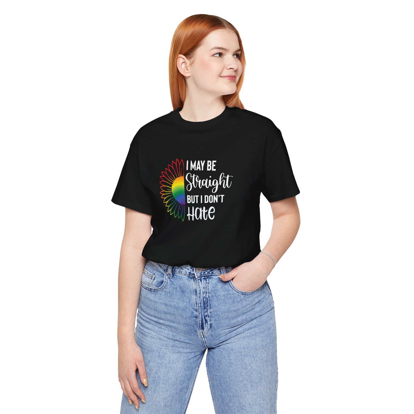 I May Be Straight But I Don't Hate T-Shirt – Rainbow Sunflower LGBT Ally Tee