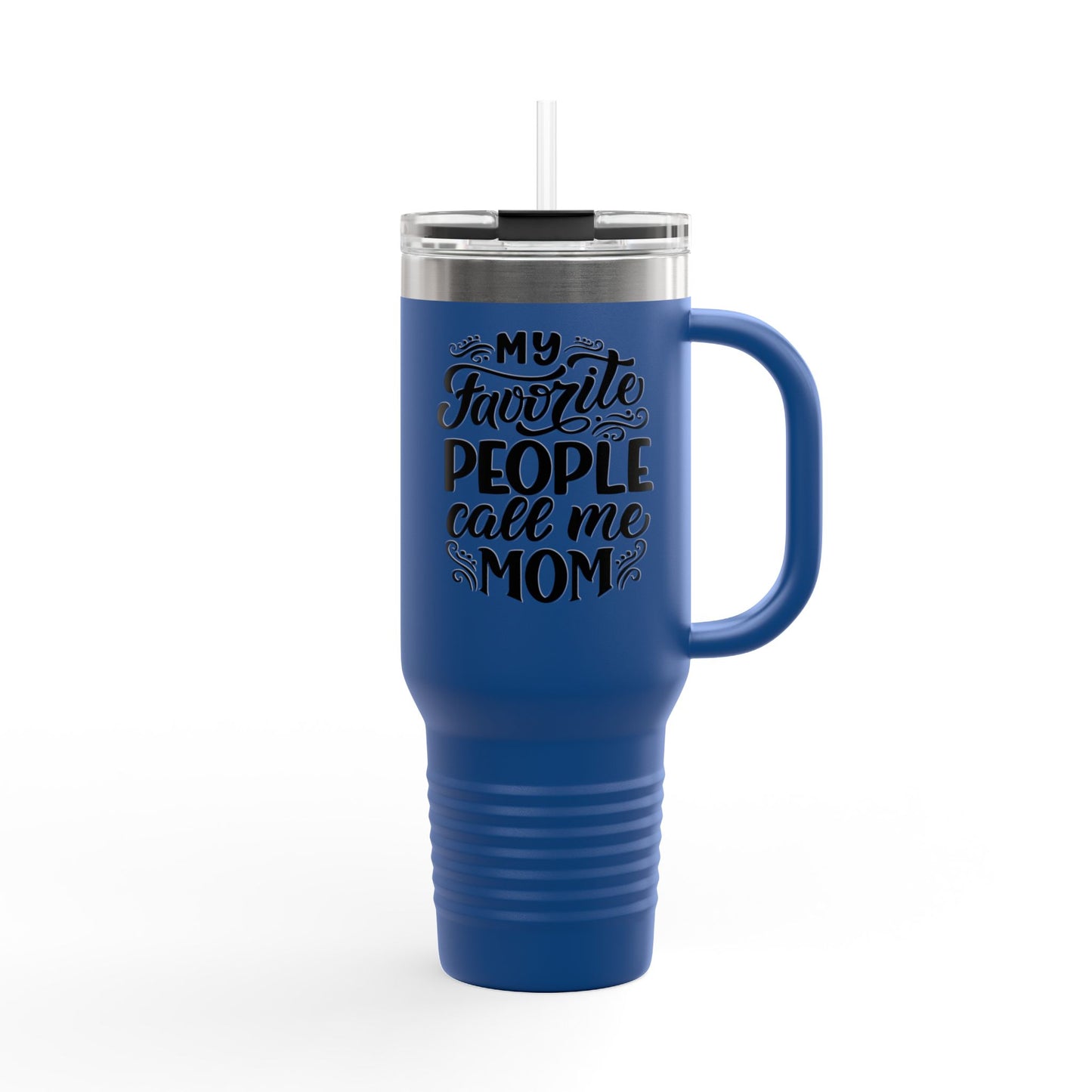 My Favorite People - 40oz Insulated Travel Mug — Large Stainless Steel Tumbler with Lid & Straw