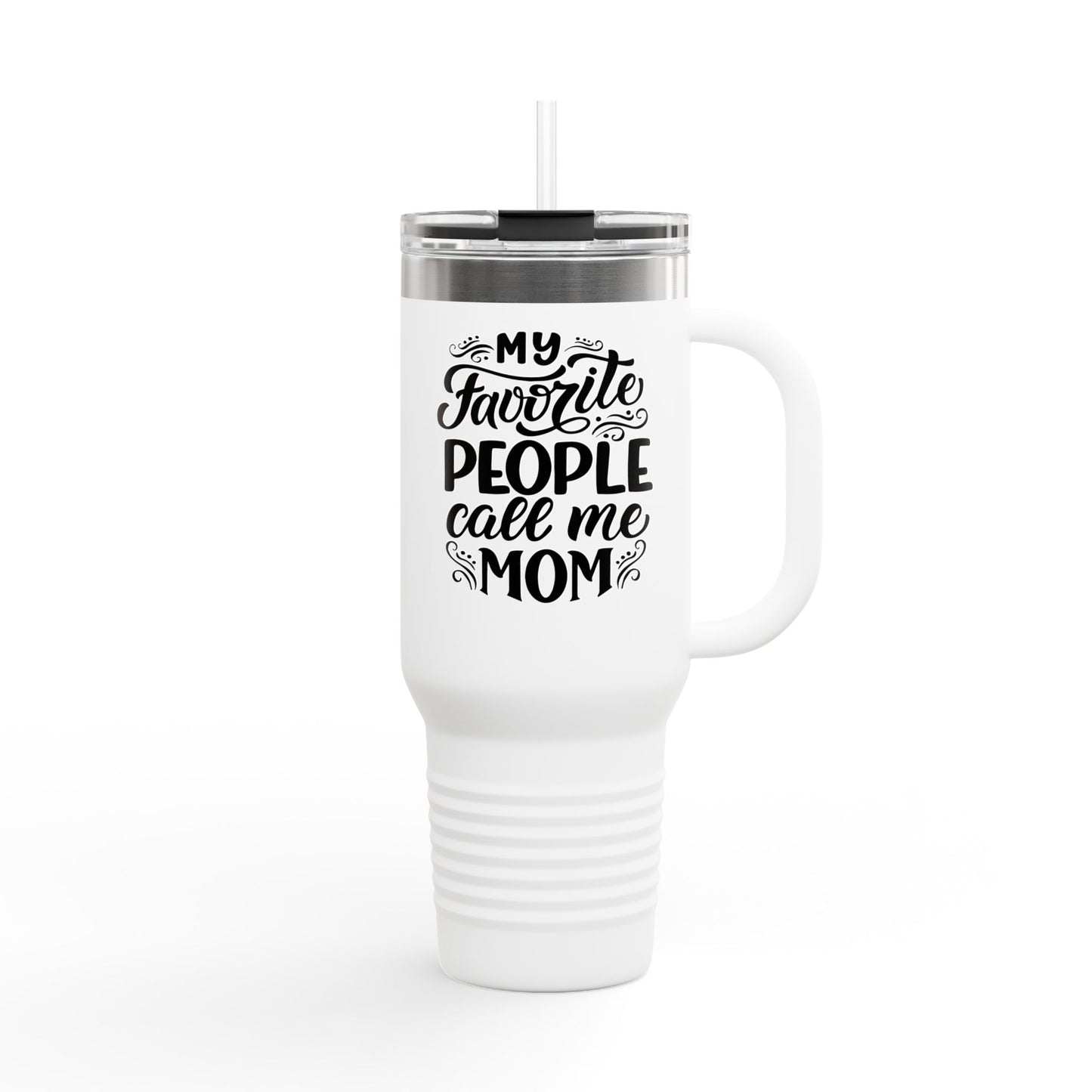 My Favorite People - 40oz Insulated Travel Mug — Large Stainless Steel Tumbler with Lid & Straw