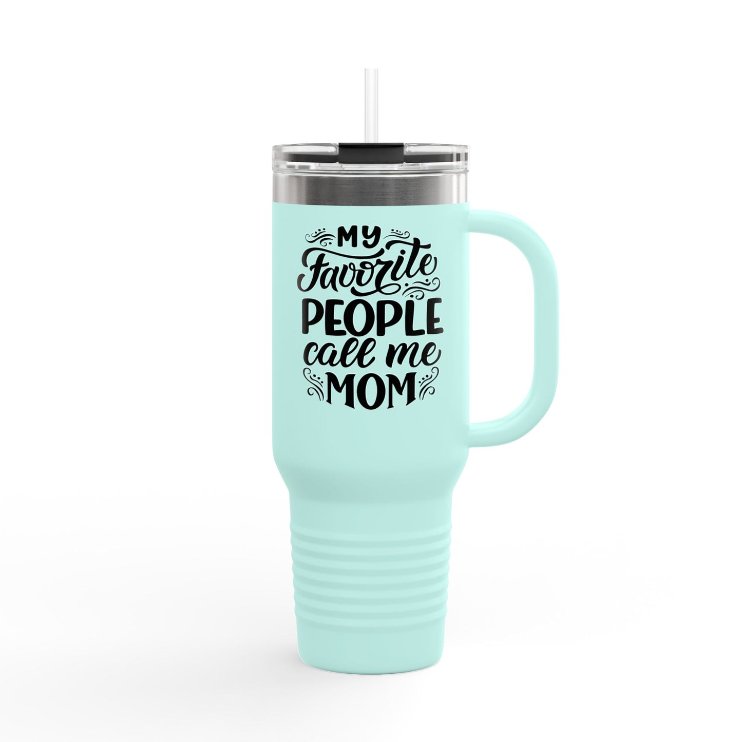 My Favorite People - 40oz Insulated Travel Mug — Large Stainless Steel Tumbler with Lid & Straw