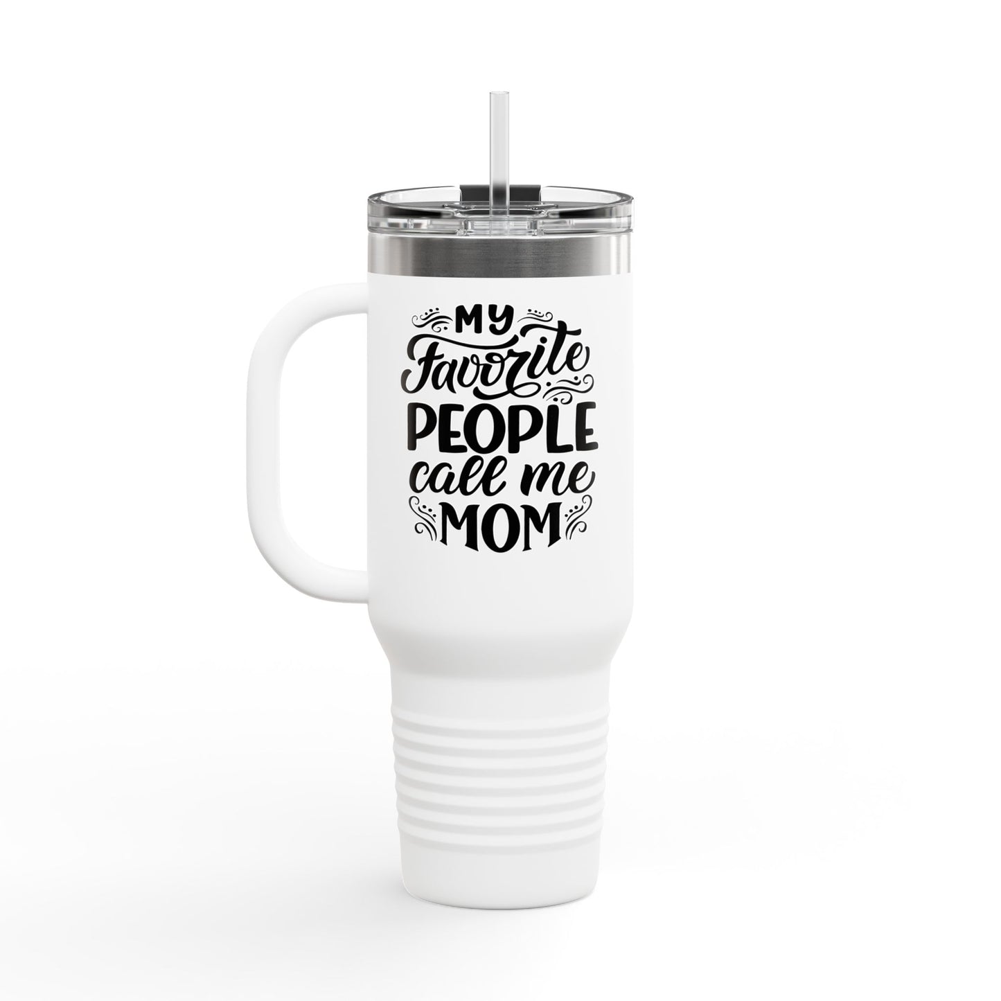 My Favorite People - 40oz Insulated Travel Mug — Large Stainless Steel Tumbler with Lid & Straw