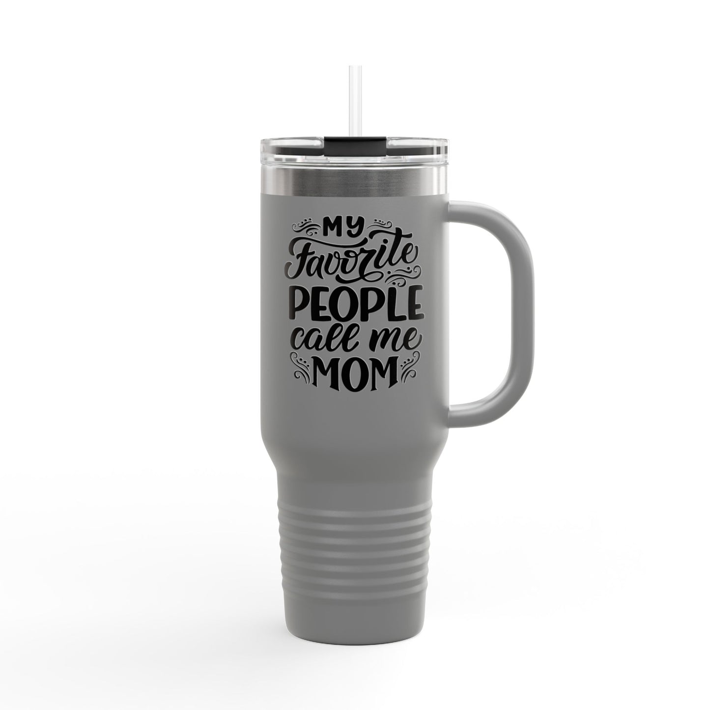 My Favorite People - 40oz Insulated Travel Mug — Large Stainless Steel Tumbler with Lid & Straw