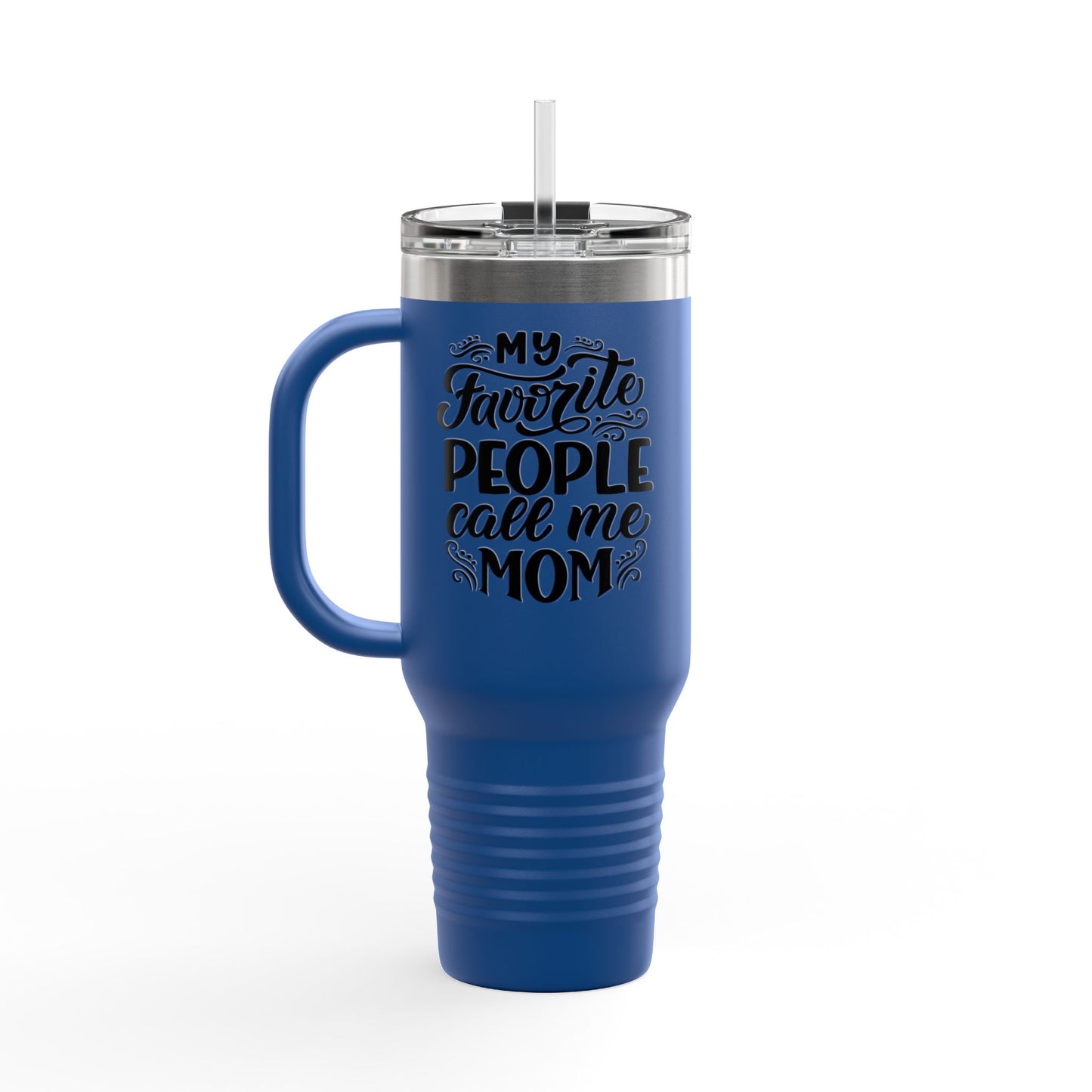My Favorite People - 40oz Insulated Travel Mug — Large Stainless Steel Tumbler with Lid & Straw
