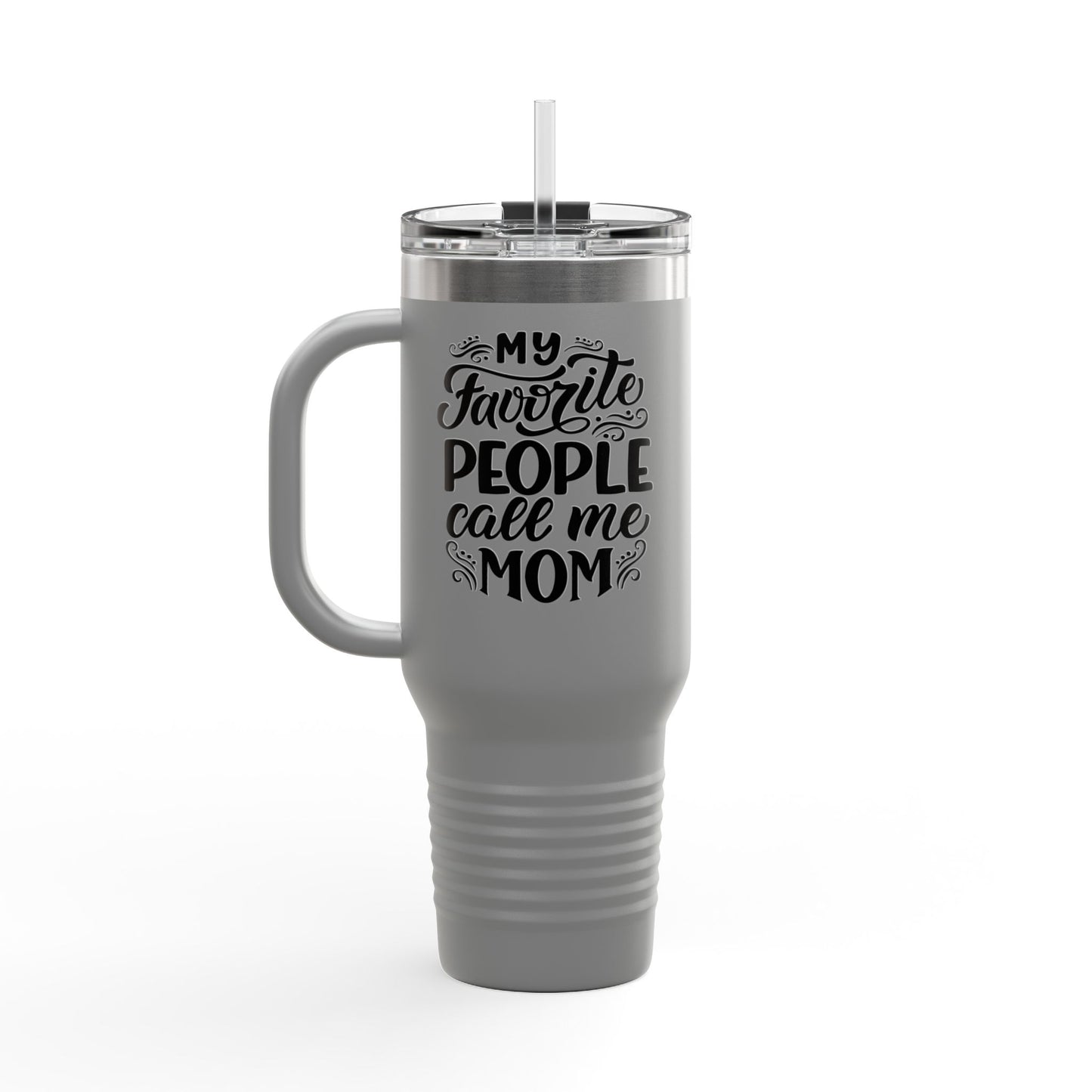 My Favorite People - 40oz Insulated Travel Mug — Large Stainless Steel Tumbler with Lid & Straw